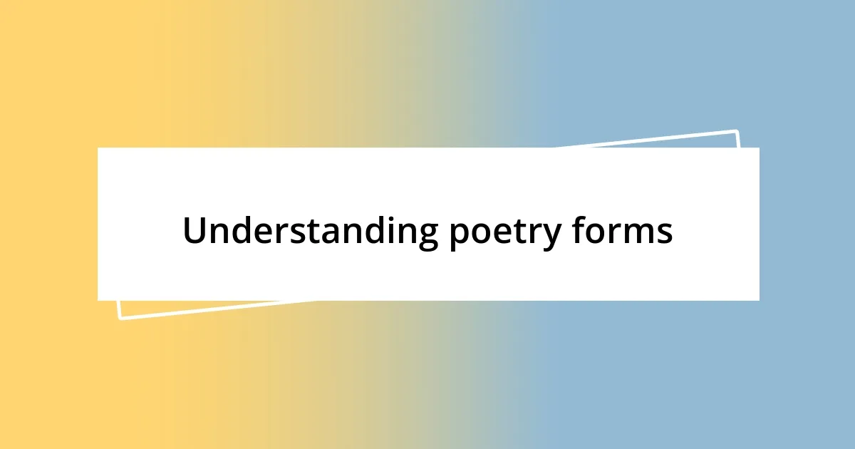 Understanding poetry forms