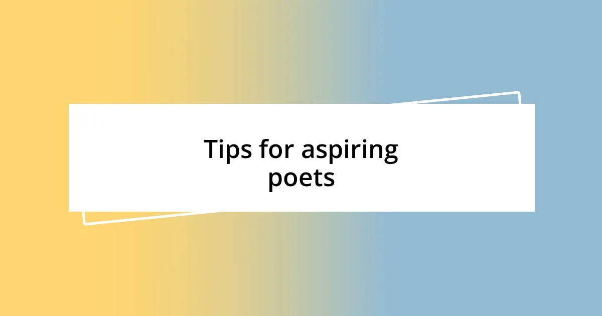 Tips for aspiring poets