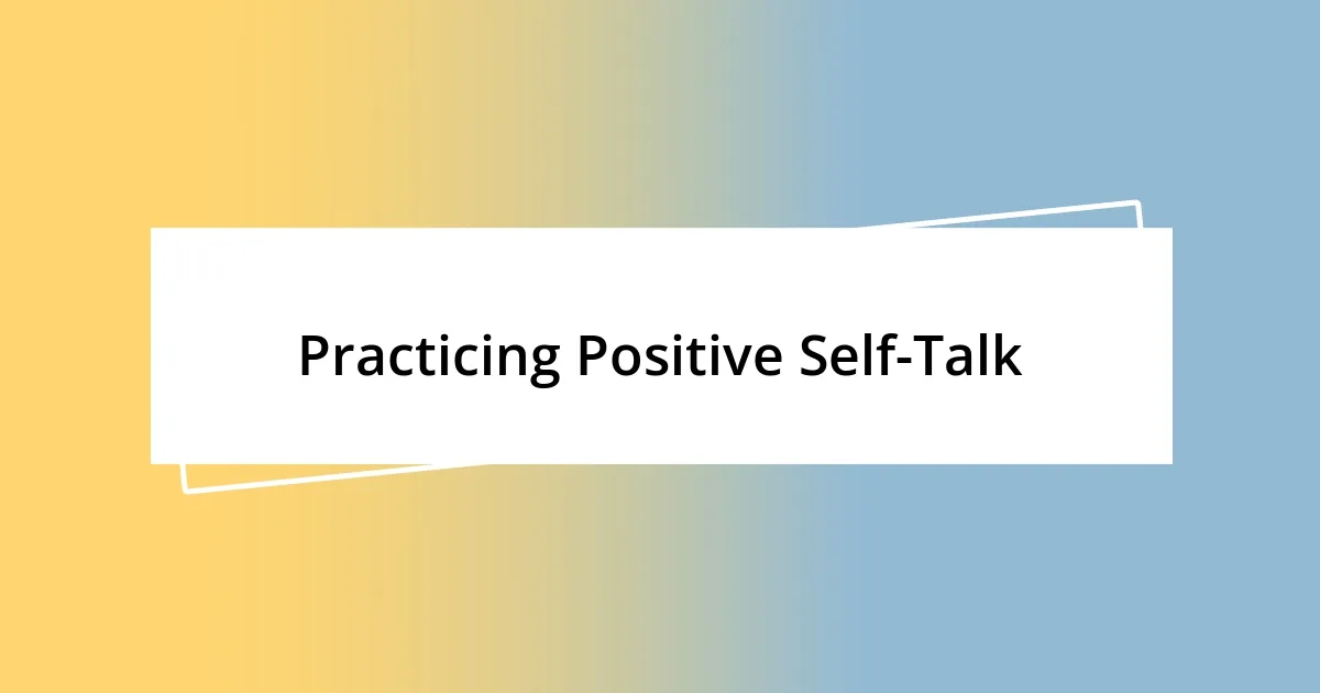 Practicing Positive Self-Talk