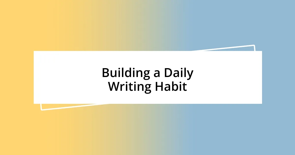 Building a Daily Writing Habit