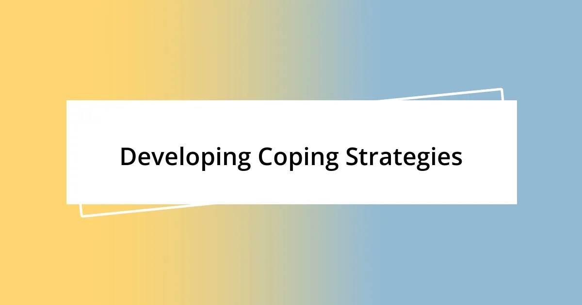 Developing Coping Strategies