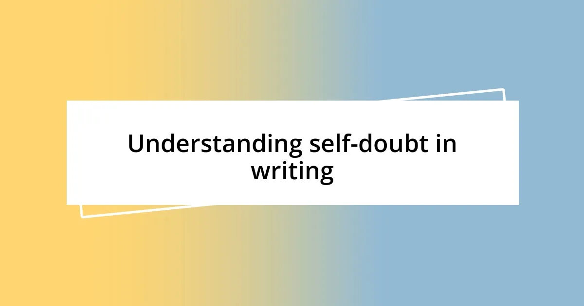 Understanding self-doubt in writing