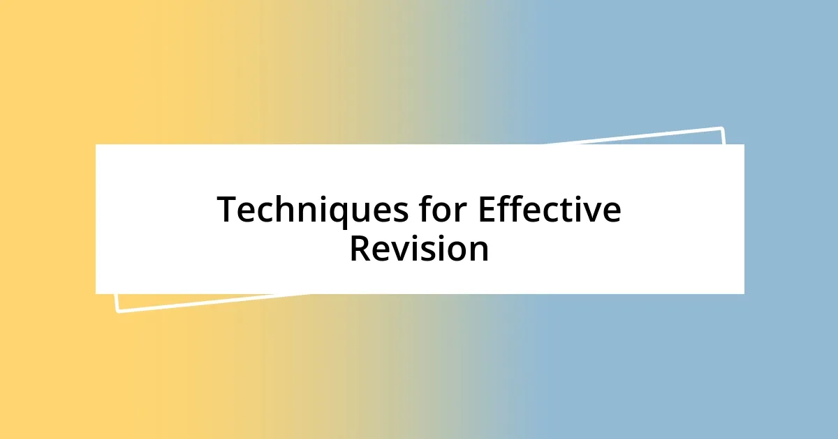 Techniques for Effective Revision