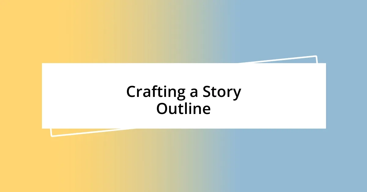 Crafting a Story Outline