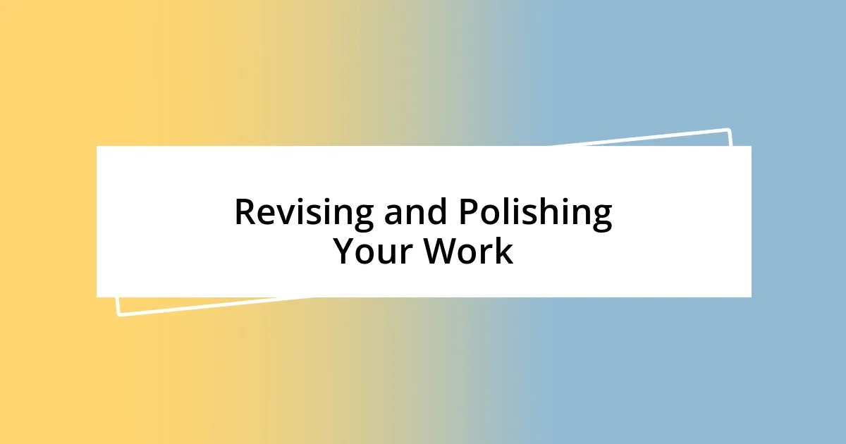 Revising and Polishing Your Work