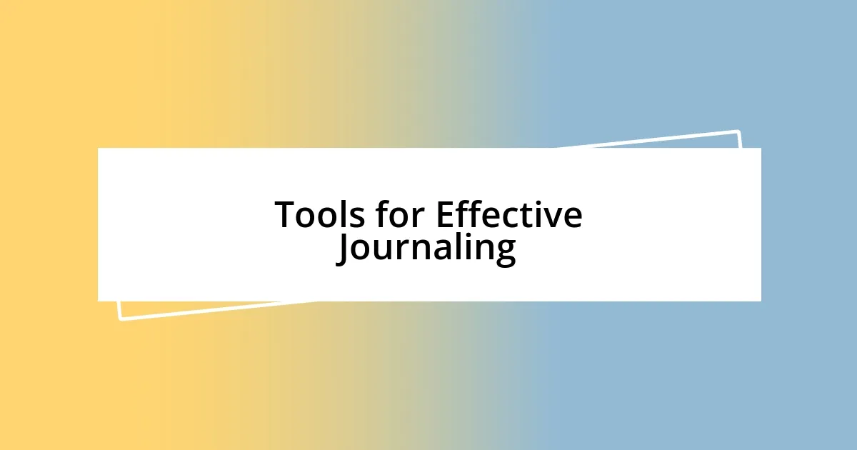 Tools for Effective Journaling