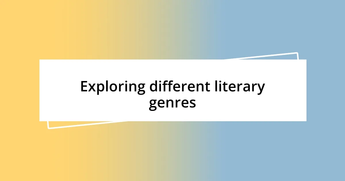 Exploring different literary genres