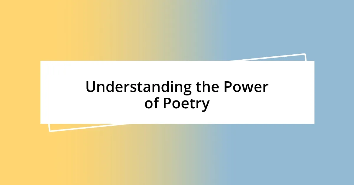 Understanding the Power of Poetry