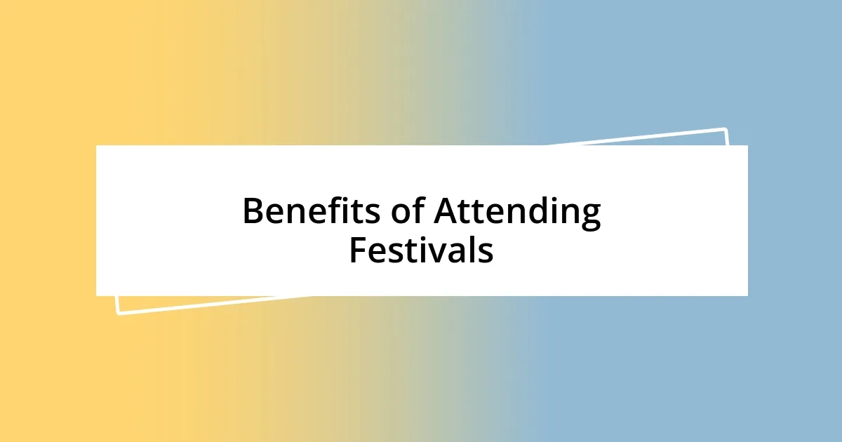 Benefits of Attending Festivals