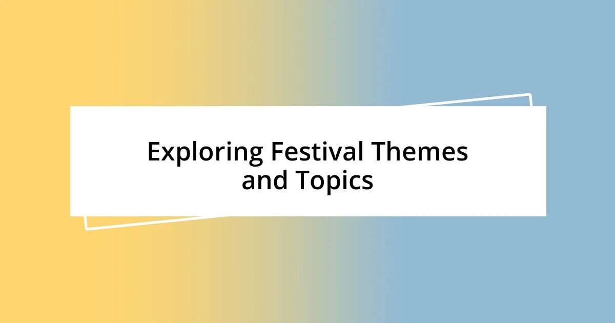 Exploring Festival Themes and Topics