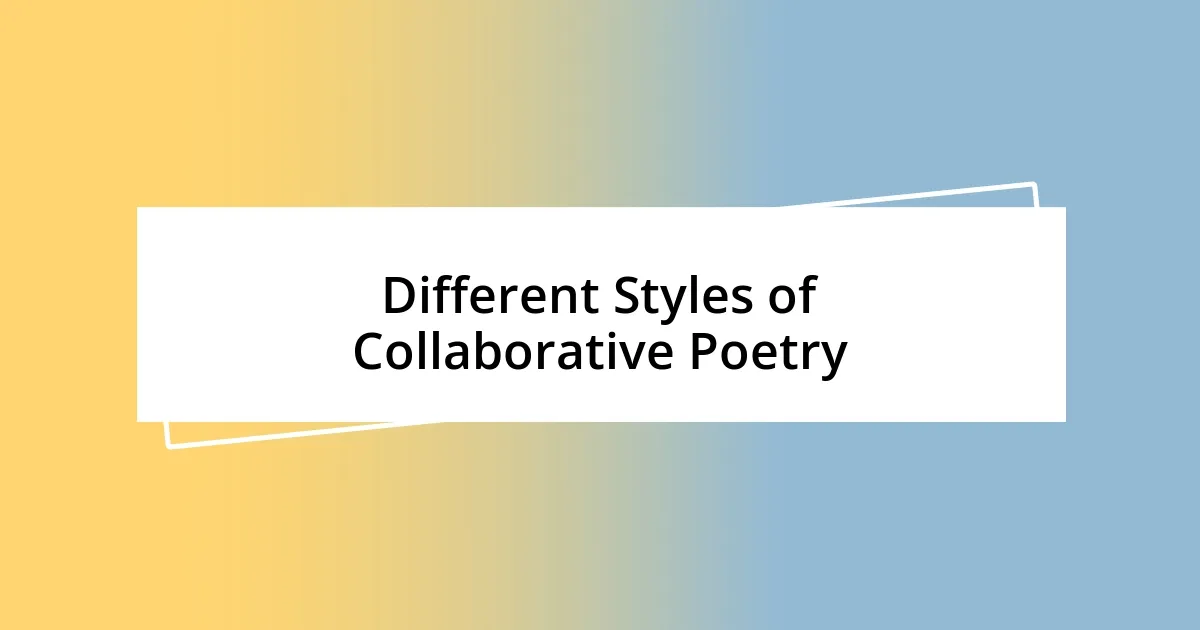 Different Styles of Collaborative Poetry