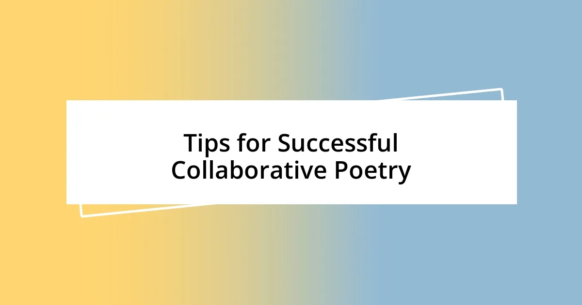 Tips for Successful Collaborative Poetry