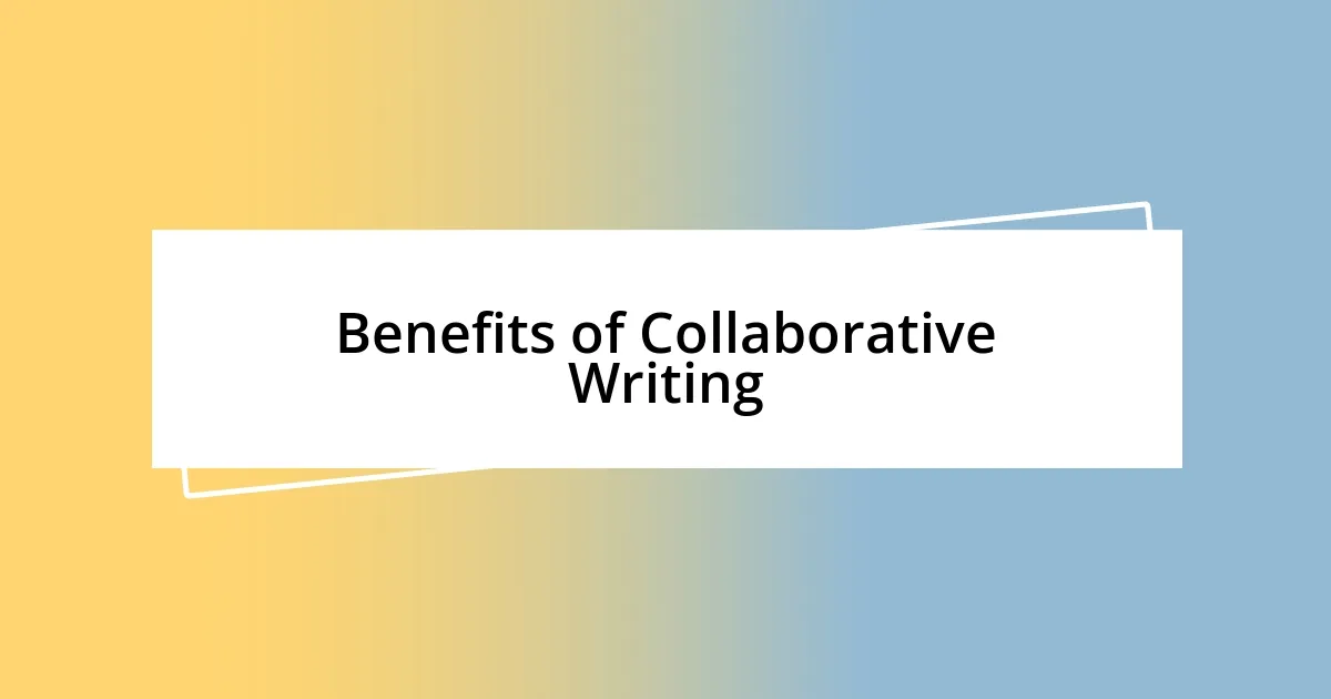 Benefits of Collaborative Writing