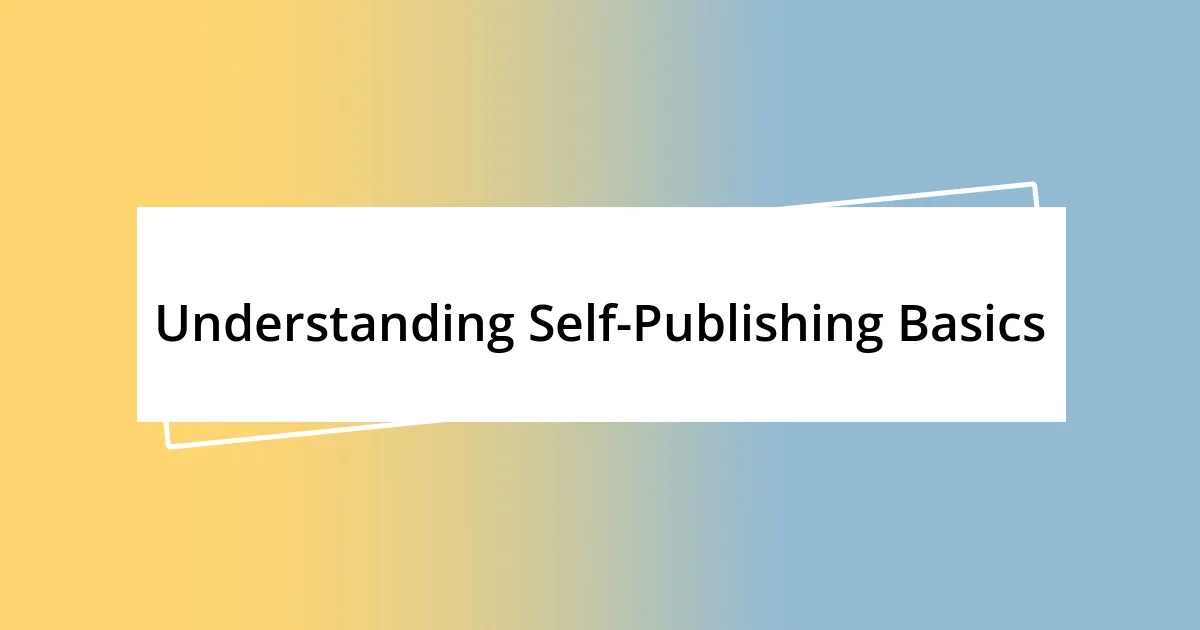 Understanding Self-Publishing Basics