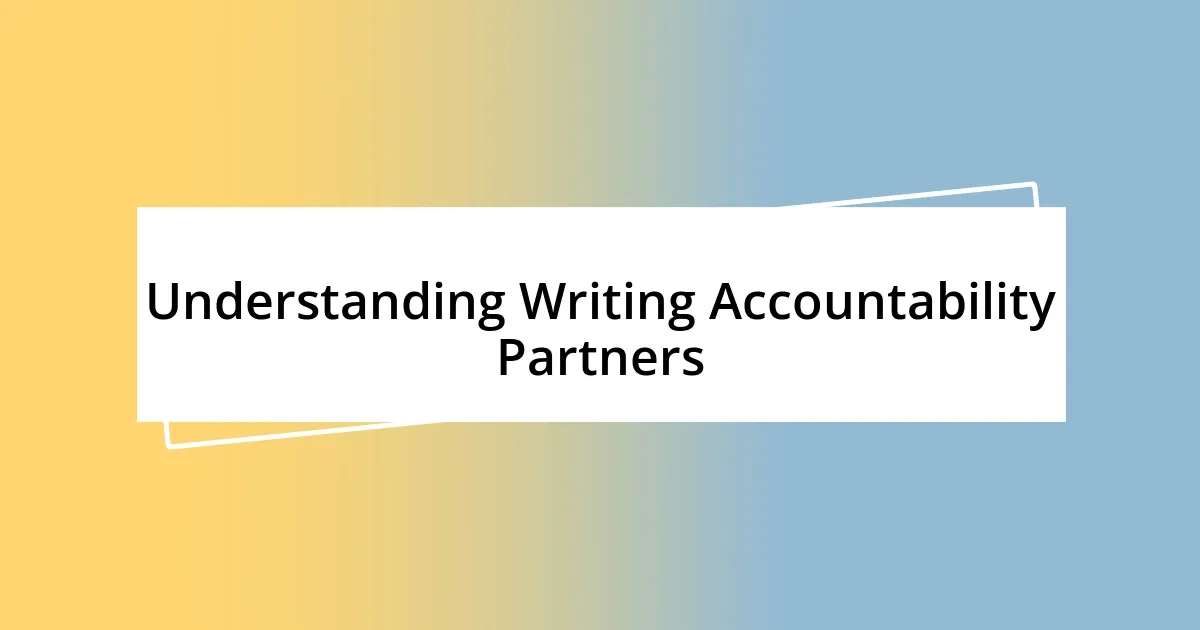 Understanding Writing Accountability Partners