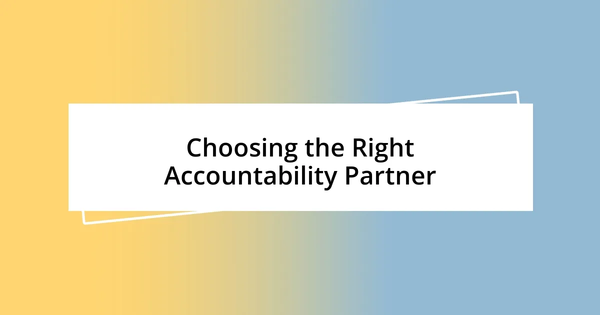 Choosing the Right Accountability Partner