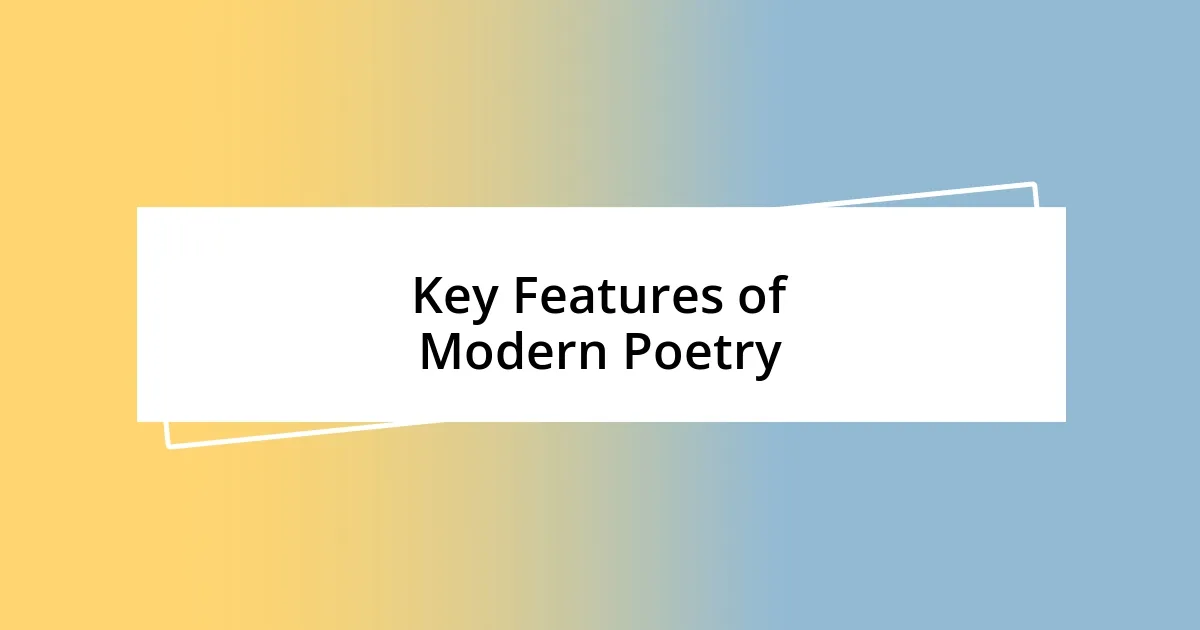 Key Features of Modern Poetry