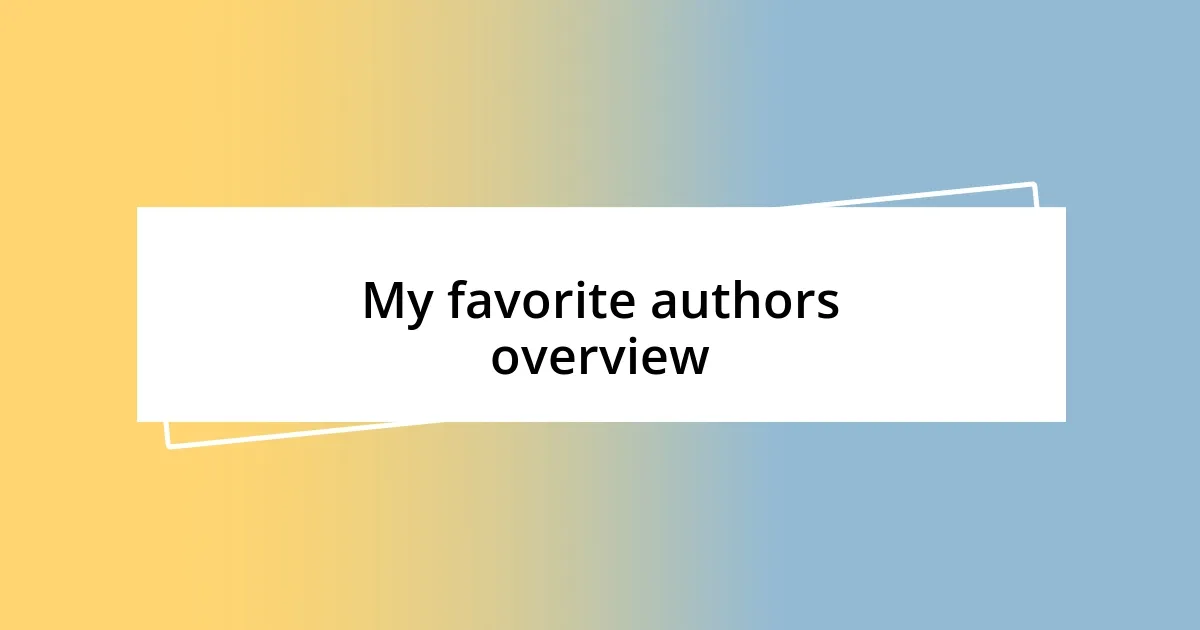 My favorite authors overview