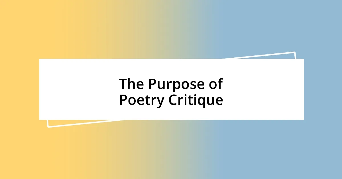 The Purpose of Poetry Critique