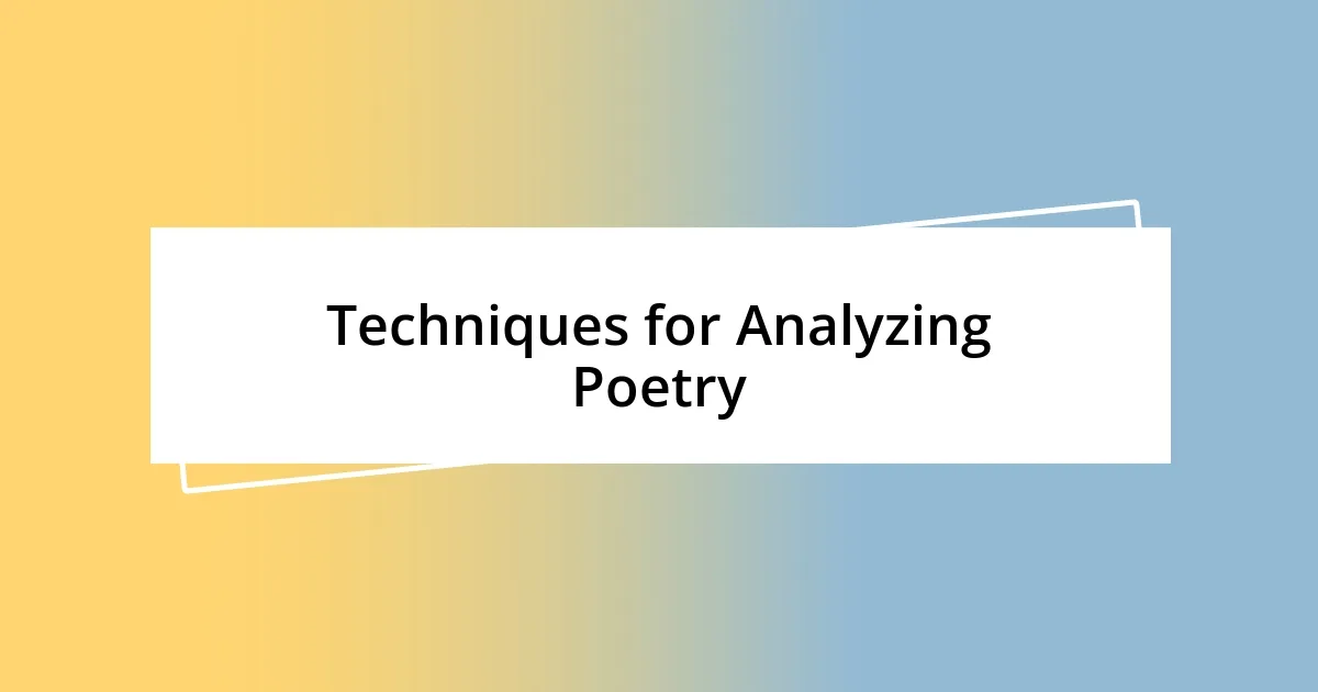 Techniques for Analyzing Poetry