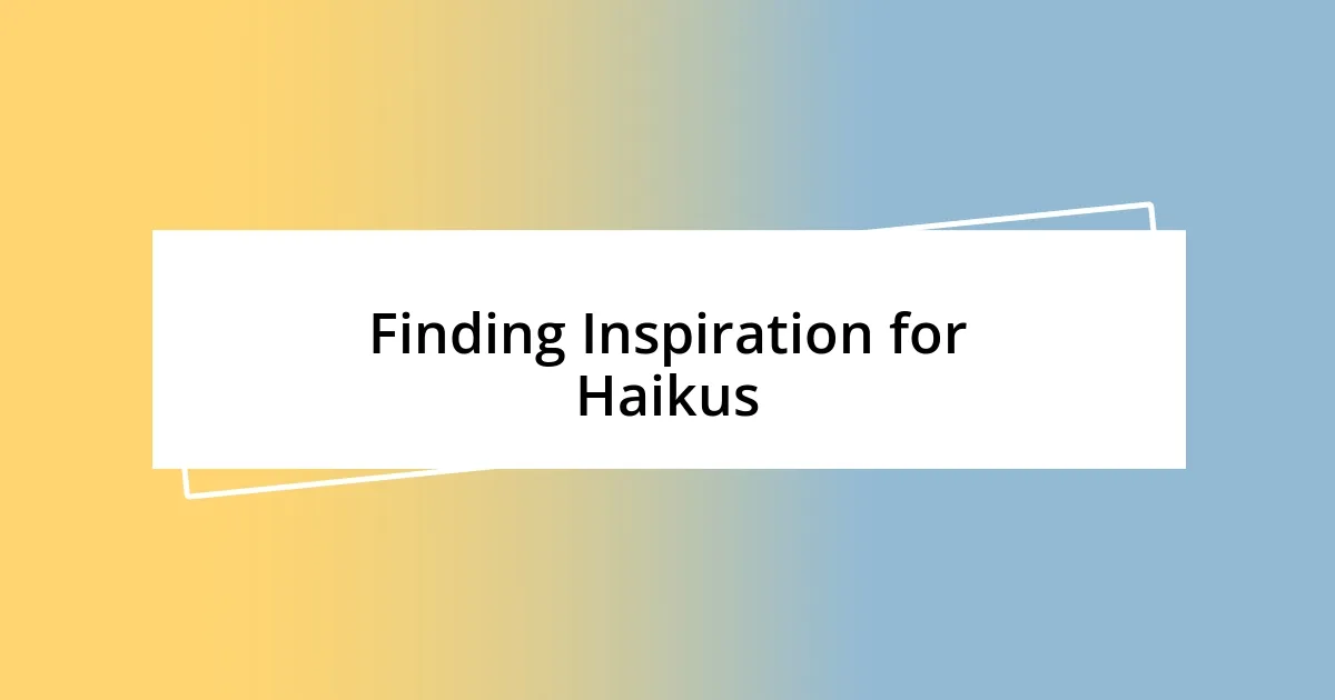 Finding Inspiration for Haikus