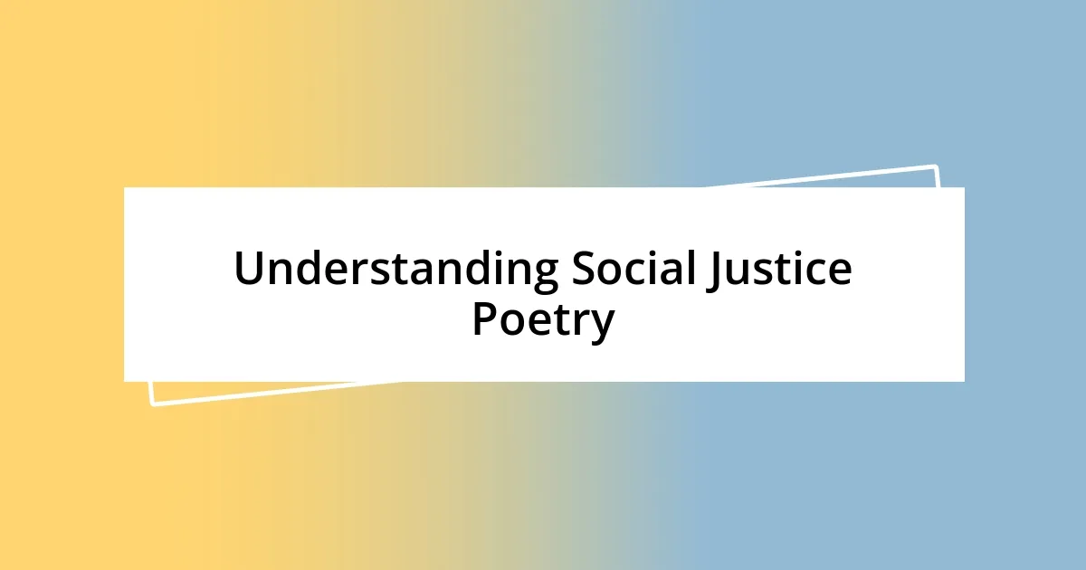 Understanding Social Justice Poetry