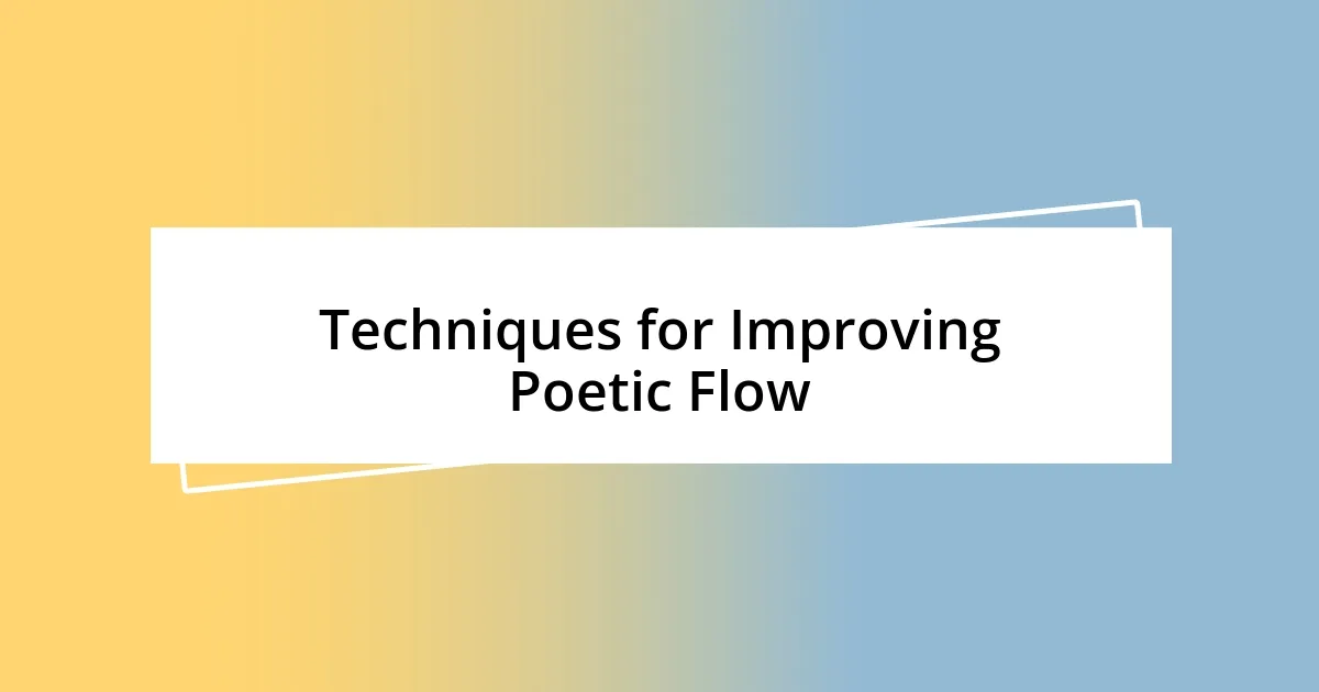 Techniques for Improving Poetic Flow