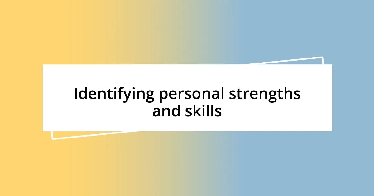 Identifying personal strengths and skills