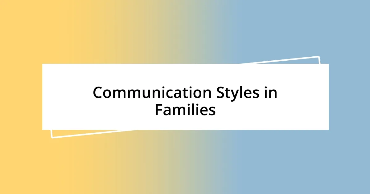 Communication Styles in Families