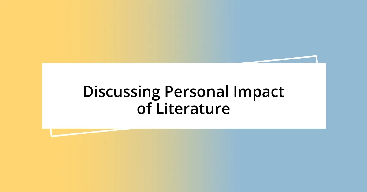 Discussing Personal Impact of Literature