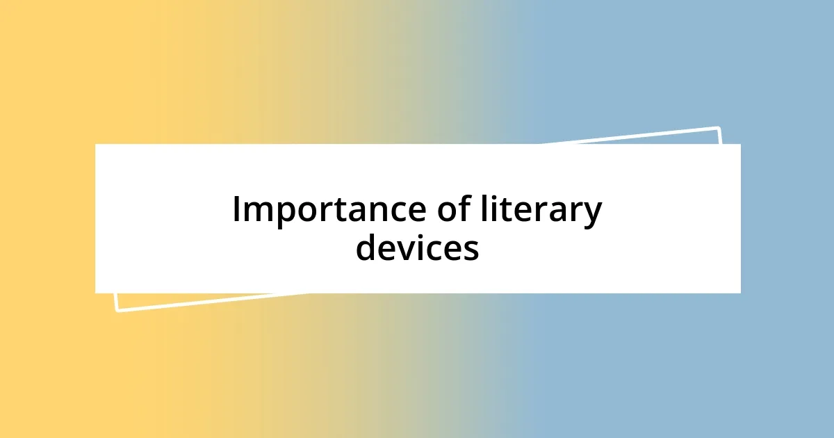 Importance of literary devices