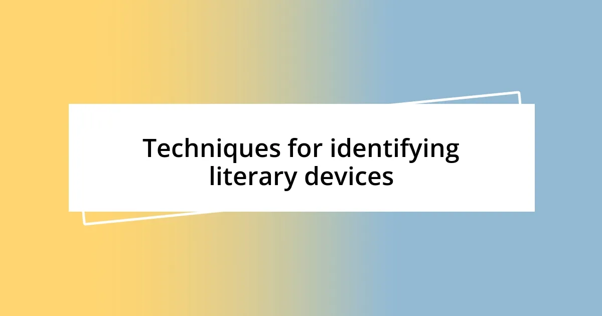 Techniques for identifying literary devices