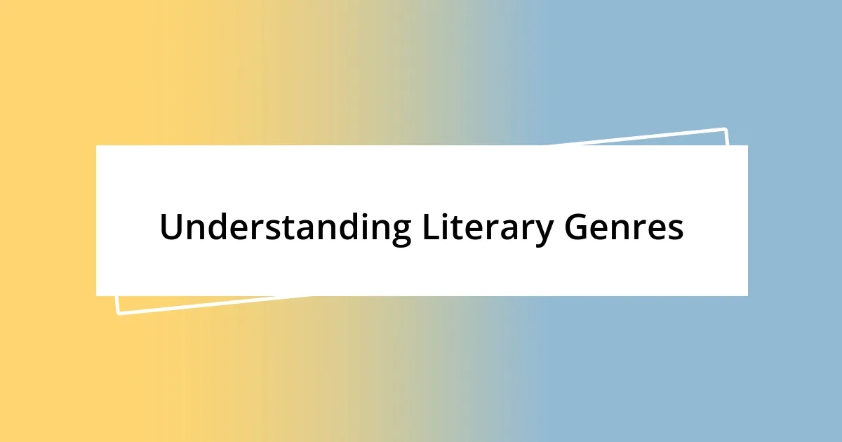 Understanding Literary Genres