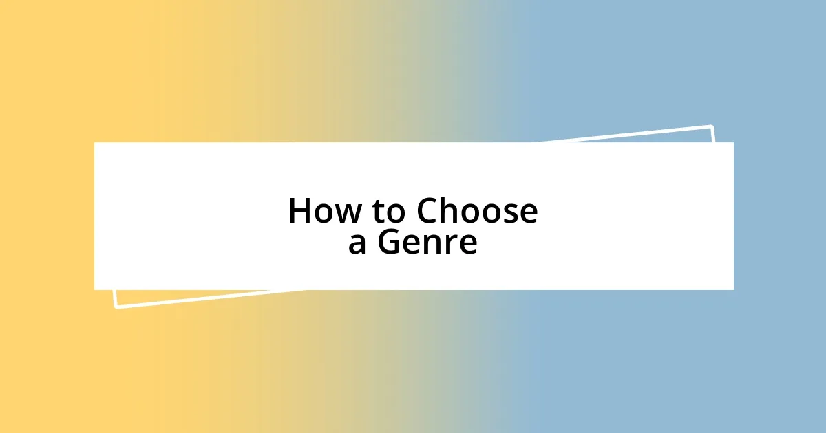 How to Choose a Genre