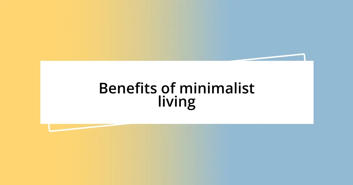 Benefits of minimalist living