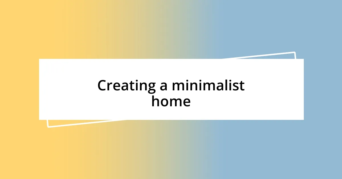 Creating a minimalist home