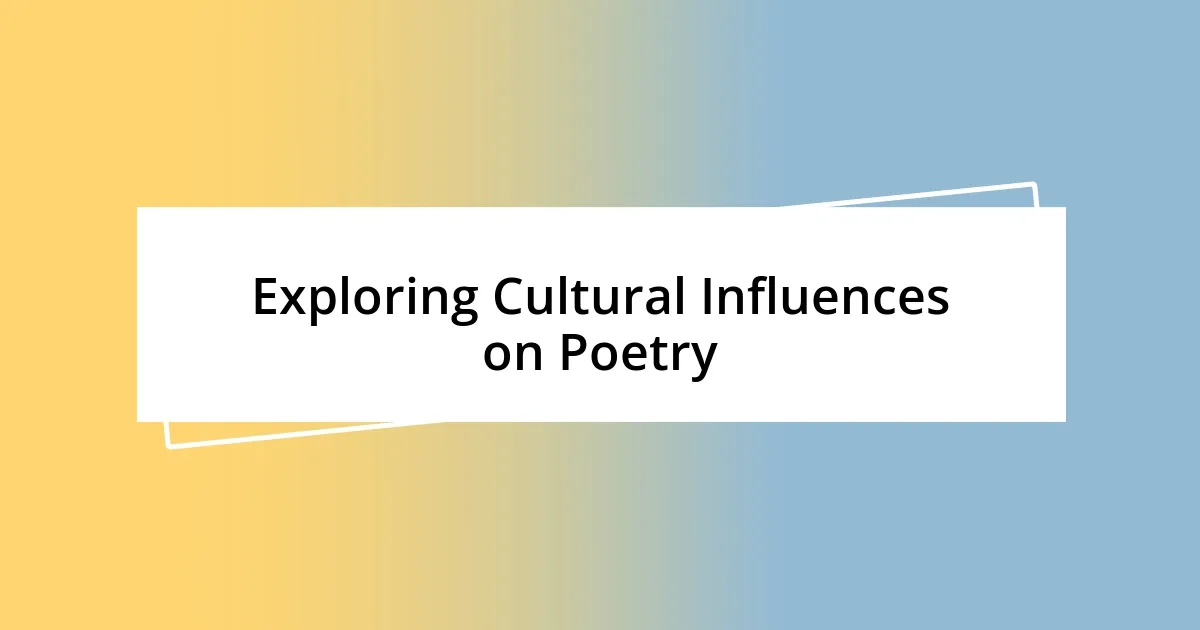 Exploring Cultural Influences on Poetry