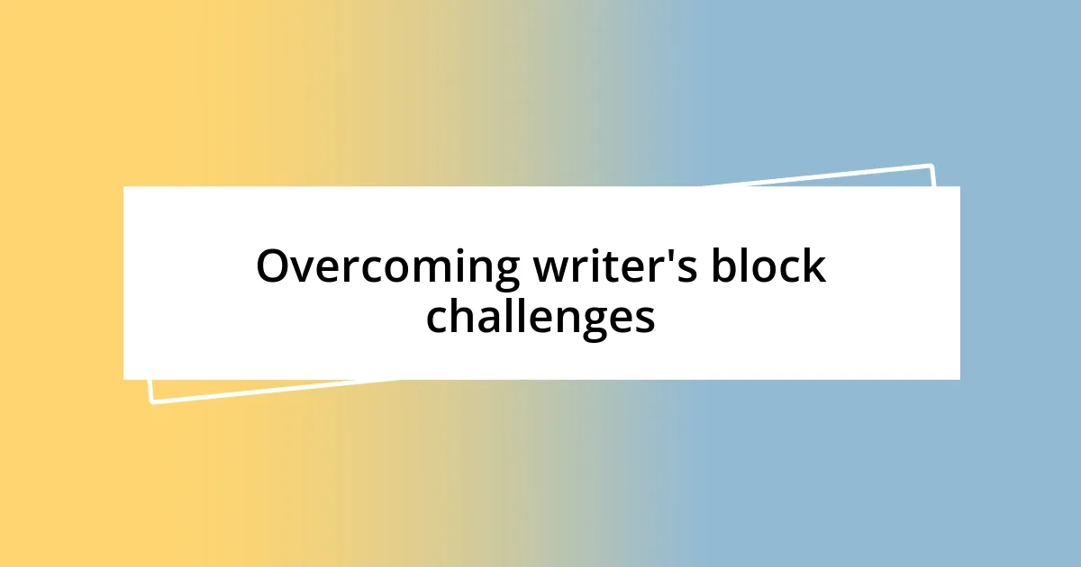 Overcoming writer