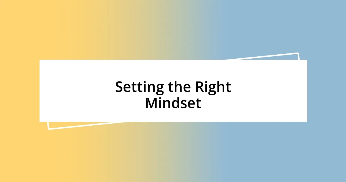 Setting the Right Mindset