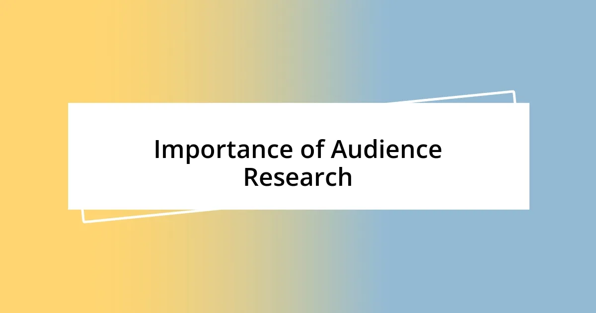 Importance of Audience Research