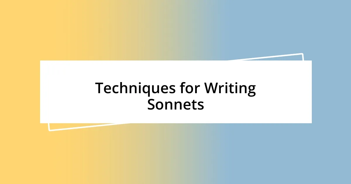 Techniques for Writing Sonnets