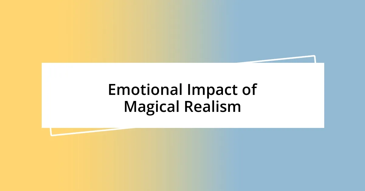 Emotional Impact of Magical Realism