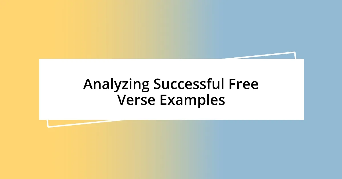 Analyzing Successful Free Verse Examples