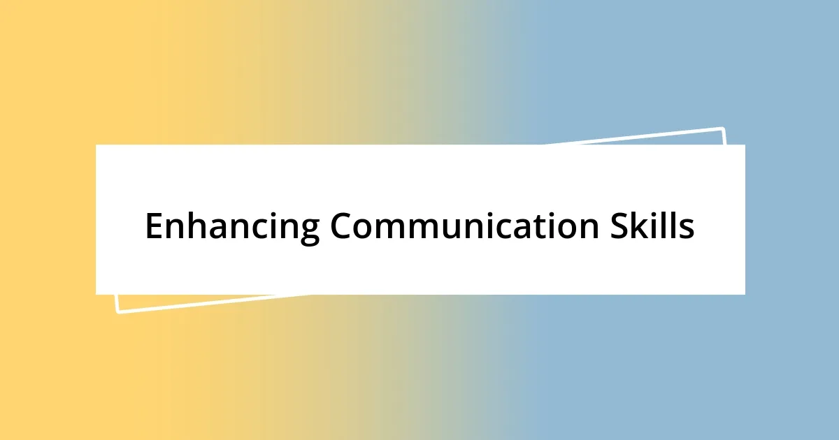 Enhancing Communication Skills